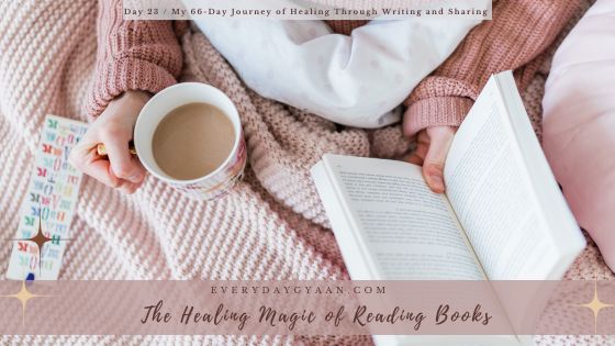 The Healing Magic of Reading Books - Everyday Gyaan